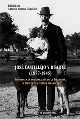 JOSE CASTILLEJO Y DUARTE 1877-1945 | AA,VV, | DIPUTACION DE CIUDAD REAL | 9788477894162