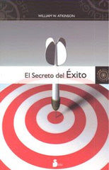SECRETO DEL EXITO,EL | ATKINSON,WILLIAM W | SIRIO | 9788478086214