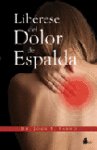 LIBERESE DEL DOLOR DE ESPALDA | SARNO,JOHN E | SIRIO | 9788478087464