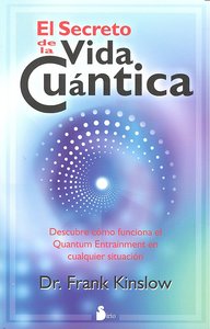 SECRETO DE LA VIDA CUANTICA,EL | KINSLOW,FRANK | SIRIO | 9788478087594 Imagen principal del producto