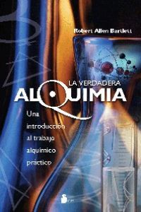 VERDADERA ALQUIMIA,LA I Allen Bartlett,Robert I Sirio I 9788478087709 Imagen principal del producto