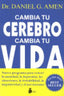 CAMBIA TU CEREBRO CAMBIA TU VIDA - 9788478087839