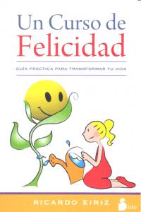 UN CURSO DE FELICIDAD | EIRIZ,RICARDO | SIRIO | 9788478089475