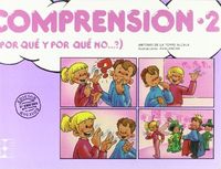 COMPRENSIÓN 2. ¿POR QUÉ Y POR QUÉ NO...? I de la Torre Alcalá, Antonio I Ciencias de la Educación Preescolar y Especial I 9788478690077