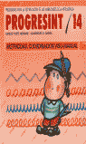 PROGRESINT 14. MOTRICIDAD, COORDINACIÓN VISOMANUAL I Yuste Hernanz, Carlos;Sánchez Quirós, Juan Miguel I Ciencias de la Educación Preescolar y Especial I 9788478690107