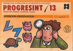 PROGRESINT 13. ATENCIÓN-OBSERVACIÓN I Yuste Hernanz, Carlos;Sánchez Quirós, Juan Miguel I Ciencias de la Educación Preescolar y Especial I 9788478690169 Imagen secundaria del producto