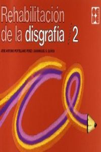 REHABILITACION DE LA DISGRAFIA. 2 I Portellano, Jose Antonio I Ciencias de la Educación Preescolar y Especial I 9788478690213