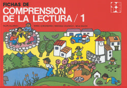 FICHAS DE COMPRENSIÓN DE LA LECTURA 1 I Condemarín, Mabel;Milicic, Neva;Alliende González, Marcial Felipe;Chadwick, Maríana I Ciencias de la Educación
