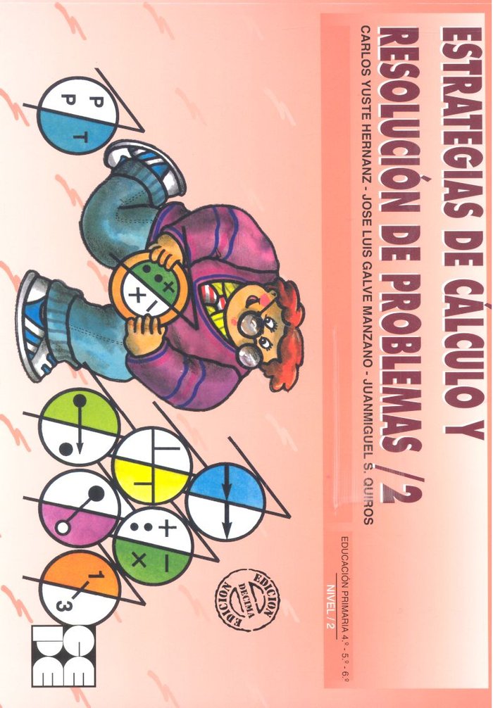 PROGRESINT 17. ESTRATEGIAS DE CÁLCULO Y PROBLEMAS NUMÉRICO-VERBALES I Yuste Hernanz, Carlos;Galve Manzano, José Luis;Sánchez Quirós, Juan Miguel I Ciencias de la Educación Preescolar y Especial I 9788478690671