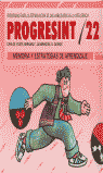PROGRESINT 22. MEMORIA Y ESTRATEGIAS DE APRENDIZAJE I Yuste Hernanz, Carlos;Sánchez Quirós, Juan Miguel I Ciencias de la Educación Preescolar y Especial I 9788478691104