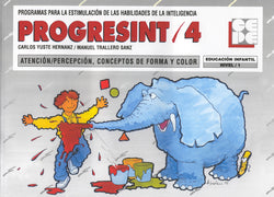 PROGRESINT 04. ATENCIÓN-PERCEPCIÓN, CONCEPTOS DE FORMA Y COLOR I Yuste Hernanz, Carlos;Trallero Sanz, Manuel I Ciencias de la Educación Preescolar y
