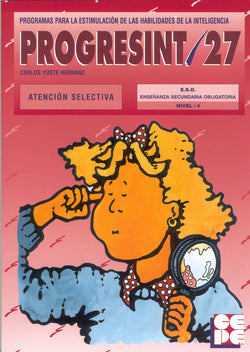 PROGRESINT 27. ATENCIÓN SELECTIVA I Yuste Hernanz, Carlos I Ciencias de la Educación Preescolar y Especial I 9788478692040