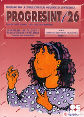 PROGRESINT 26. ESTRATEGIAS DE CÁLCULO Y RESOLUCIÓN DE PROBLEMAS 2 I Yuste Hernanz, Carlos;Galve Manzano, José Luis I Ciencias de la Educación Preescolar y Especial I 9788478692309