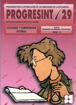 PROGRESINT 29. VELOCIDAD Y COMPRENSIÓN LECTURA I Yuste Hernanz, Carlos;Aguado García, María Teresa I Ciencias de la Educación Preescolar y Especial I