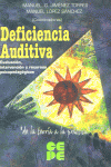 DEFICIENCIA AUDITIVA. EVALUACIÓN, INTERVENCIÓN Y RECURSOS PSICOPEDAGÓGICOS I Jiménez Torres, Manuel G.;López Sánchez, Manuel I Ciencias de la Educación Preescolar y Especial I 9788478694235 Imagen principal del producto