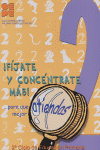 ¡FÍJATE Y CONCÉNTRATE MÁS! CUADERNO 2 I Álvarez Pérez, Luis;González-Castro, Paloma I Ciencias de la Educación Preescolar y Especial I 9788478694587