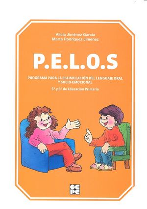 PELOS. PROGRAMA PARA LA ESTIMULACIÓN DEL LENGUAJE ORAL Y SOCIO-EMOCIONAL. 5º Y 6º DE EDUCACIÓN PRIMARIA I Jiménez García, Alicia;Rodríguez Jiménez, Marta I Ciencias de la Educación Preescolar y Especial I 9788478695867