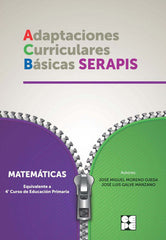 MATEMATICAS 4P - ADAPTACIONES CURRICULARES BÁSICAS SERAPIS I Galve Manzano, José Luis;Moreno Ojeda, José Miguel I Ciencias de la Educación Preescolar y Especial I 9788478696024
