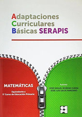 MATEMATICAS 5P - ADAPTACIONES CURRICULARES BÁSICAS SERAPIS I Galve Manzano, José Luis;Moreno Ojeda, José Miguel I Ciencias de la Educación Preescolar y Especial I 9788478696031