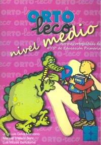 ORTOLECO MEDIO I Galve Manzano, José Luis;Trallero Sanz, Manuel;Mozas Bartolome, Luis I Ciencias de la Educación Preescolar y Especial I 9788478696864