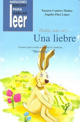 HABIA UNA LIEBRE | CANTERO MUÑOZ,NAZARET/PAEZ LOPEZ,ANGELES | CEPE | 9788478697540