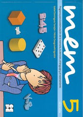 MEM 5. PROGRAMA PARA LA ESTIMULACIÓN DE LA MEMORIA, LA ATENCIÓN, EL LENGUAJE Y EL RAZONAMIENTO I Sanguinetti, Héctor;Domínguez Torrejón, Isabel I Ciencias de la Educación Preescolar y Especial I 9788478698103