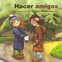 HACER AMIGOS I Floriano Pardal, Carmen Sara;Giles Domínguez, Fausto;Orjales Villar, Isabel;Toro Quijano, Rubén I Ciencias de la Educación Preescolar y Especial I 9788478698158 Imagen principal del producto