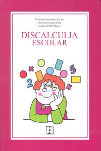 DISCALCULIA ESCOLAR I Llopis Paret, Ana María;de Pablo Marcos, Carmen;Fernández Baroja, Fernanda I Ciencias de la Educación Preescolar y Especial I 9788478698530 Imagen principal del producto