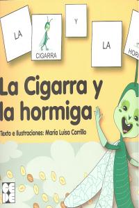 PICTOGRAMAS: LA CIGARRA Y LA HORMIGA I Carrillo Rojo, María Luisa I Ciencias de la Educación Preescolar y Especial I 9788478699070 Imagen principal del producto