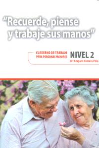 RECUERDE, PIENSE Y TRABAJE SUS MANOS. 2 I Herrero Polo, María Amparo I Ciencias de la Educación Preescolar y Especial I 9788478699582