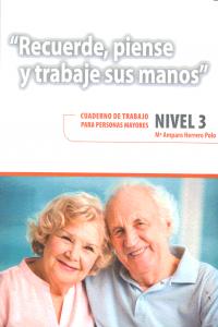 RECUERDE, PIENSE Y TRABAJE SUS MANOS. 3 I Herrero Polo, María Amparo I Ciencias de la Educación Preescolar y Especial I 9788478699599