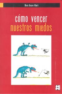 COMO VENCER NUESTROS MIEDOS | DOCAVO ALBERTI,MARIA | CEPE | 9788478699858 Imagen principal del producto