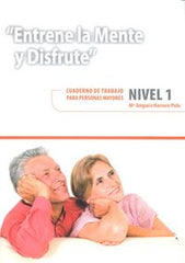 ENTRENE LA MENTE Y DISFRUTE. NIVEL 1. I Herrero Polo, María Amparo I Ciencias de la Educación Preescolar y Especial I 9788478699940