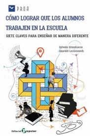 COMO LOGRAR QUE LOS ALUMNOS TRABAJEN EN LA ESCUELA | GRANDSERRE, SYLVAIN/LESCOUARCH, LAURENT | POPULAR EDITORIAL | 9788478848997 Imagen principal del producto