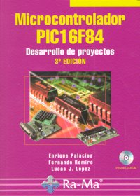 MICROCONTROLADOR PIC16F84 3ªED DESARROLLO DE PROYECTOS - 9788478979172