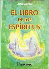EL LIBRO DE LOS ESPIRITUS I Kardec, Allan I Editorial Humanitas, S.L. I 9788479100124