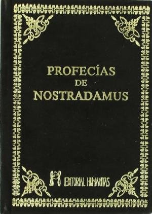 LAS PROFECIAS DE NOSTRADAMUS I Nostradamus, M. Michel I Editorial Humanitas, S.L. I 9788479100445