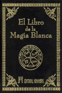 LIBRO DE LA MAGIA BLANCA,EL I Anónimo I Humanitas I 9788479102845 Imagen principal del producto