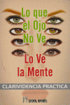 LO QUE EL OJO NO VE LO VE LA MENTE I Aa,Vv I Humanitas I 9788479103941