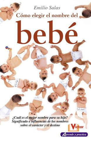 COMO ELEGIR EL NOMBRE DEL BEBE - 9788479276287