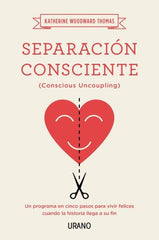 SEPARACION CONSCIENTE | WOODWARD THOMAS,KATHERINE | URANO | 9788479539252