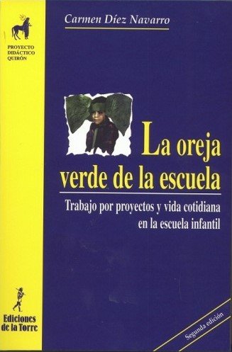 OREJA VERDE DE LA ESCUELA 2ªED | DIEZ NAVARRO,CARMEN | EDICIONES DE LA TORRE | 9788479602338