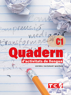 QUADERN D'ACTIVITATS DE LLENGUA - C1. Carbonell, Ivan, Moral, Natxo, Valero, Lola (Tabarca Llibres) 9788480255325