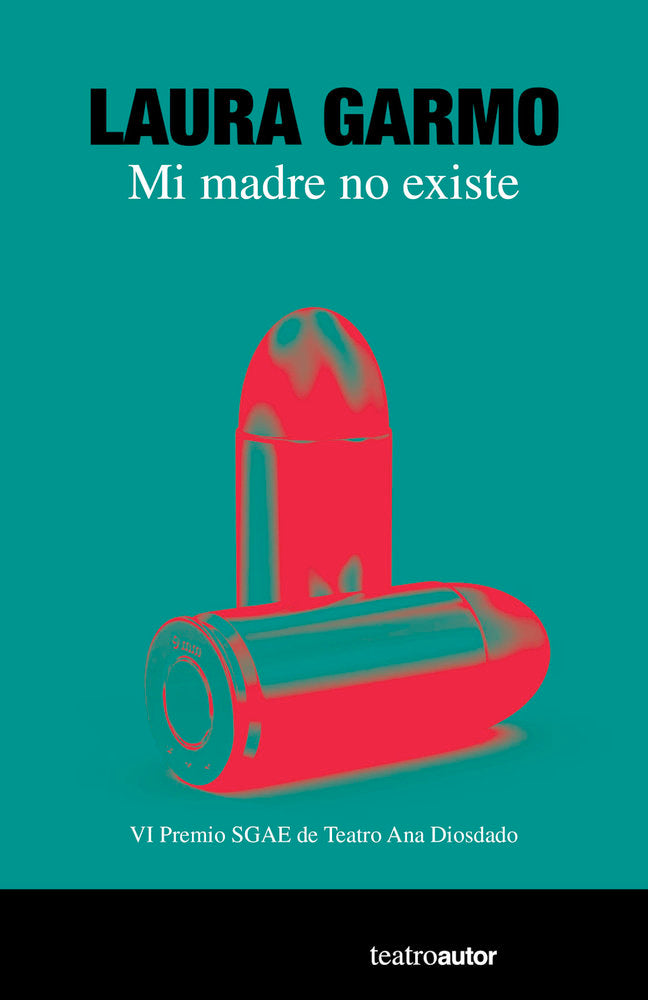 MI MADRE NO EXISTE | GARMO,LAURA | S,G,A,E, SGAE | 9788480489638