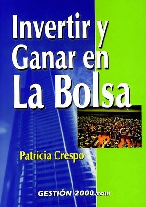 INVERTIR Y GANAR EN LA BOLSA - 9788480887694