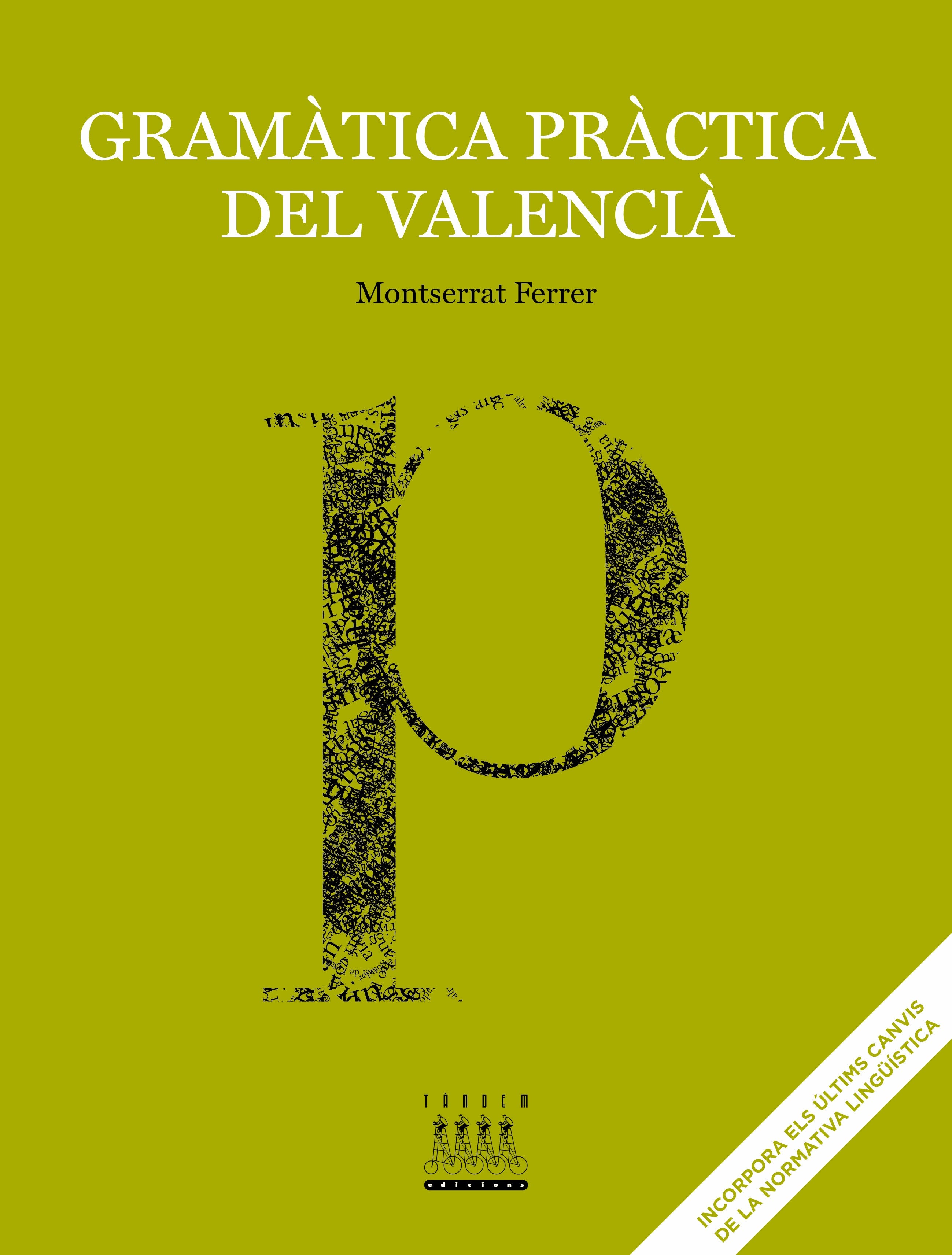 Gramàtica pràctica del valencià. Ferrer, Montserrat (Tandem Edicions, S.L.) 9788481313963