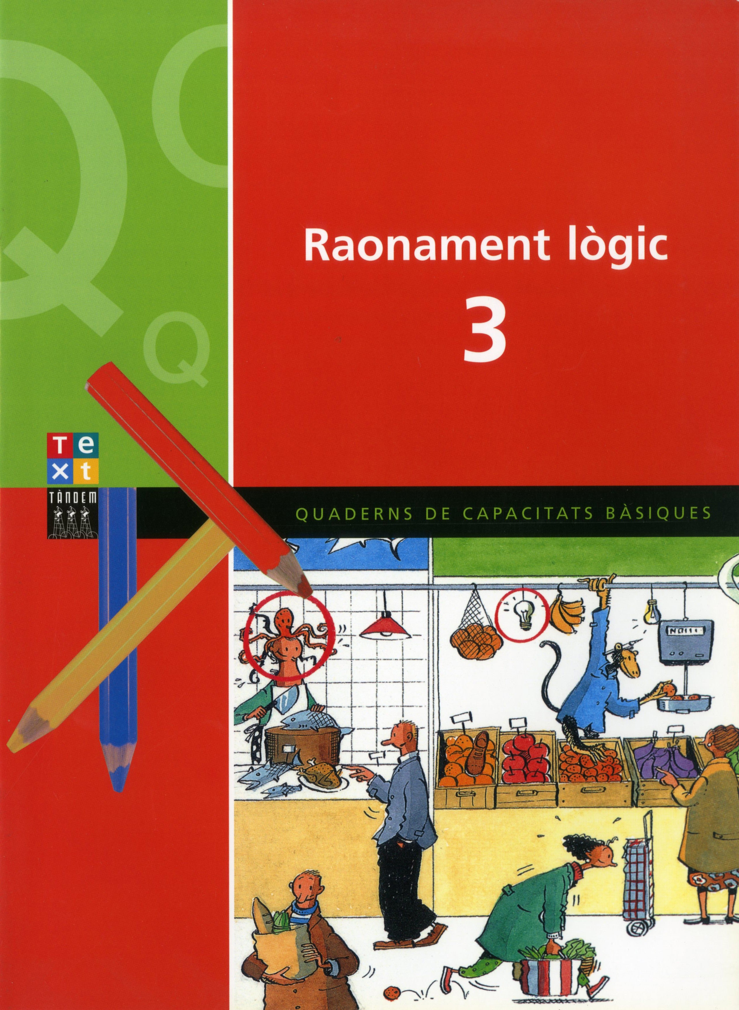 Raonament lògic 3. Blanch Gisbert, Xavier, Espot Puig, Laura (Tandem Edicions, S.L.) 9788481314458
