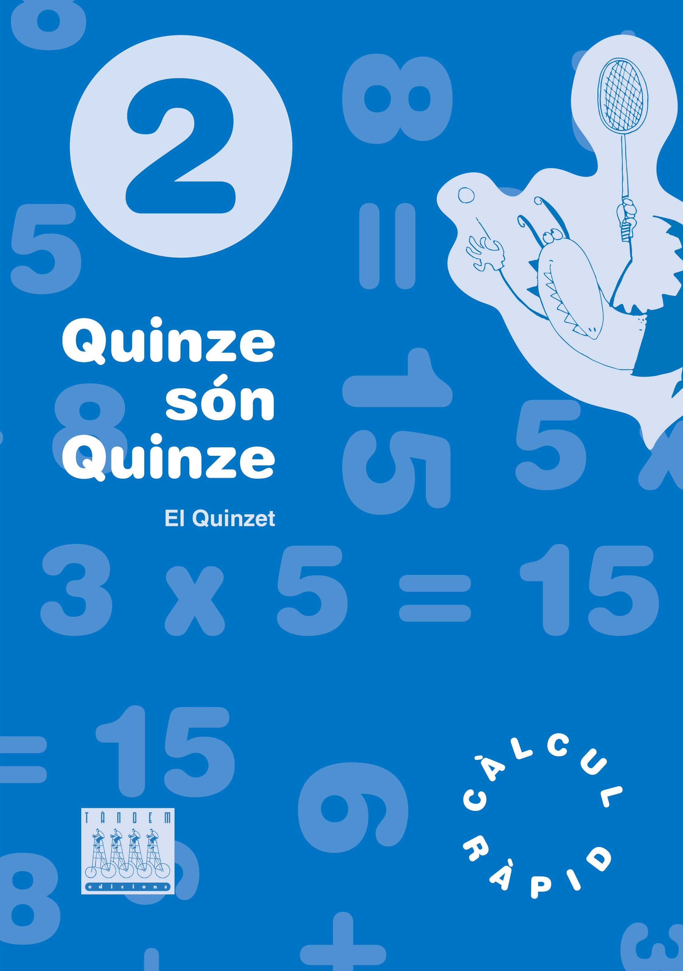 Quinze són quinze 2. Quinzet (Tandem Edicions, S.L.) 9788481314588