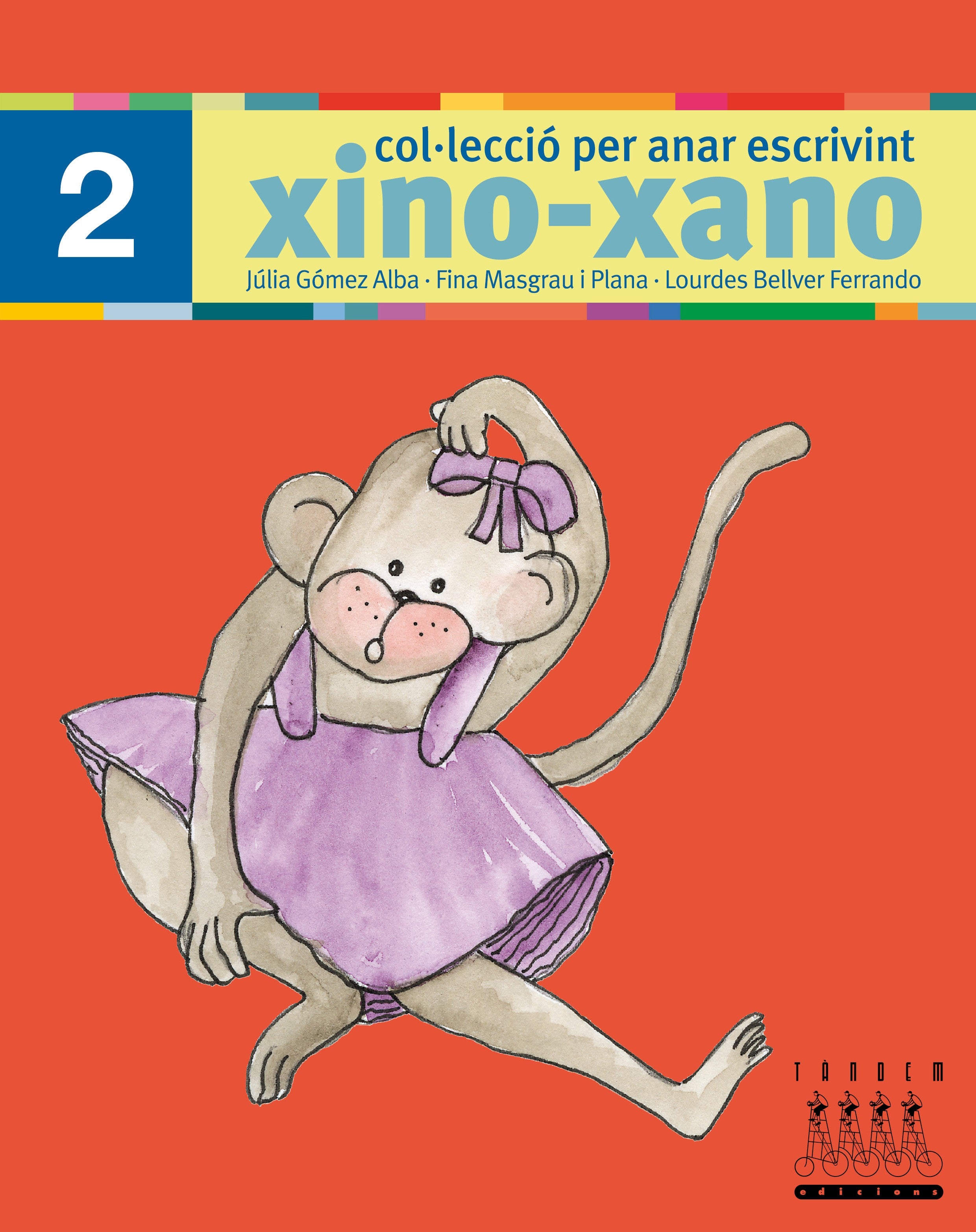 Xino-Xano 2 cat escriptura. Bellver Ferrando, Lourdes, Gomez Alba, Julia, Masgrau Plana, Fina (Tandem Edicions, S.L.) 9788481316971
