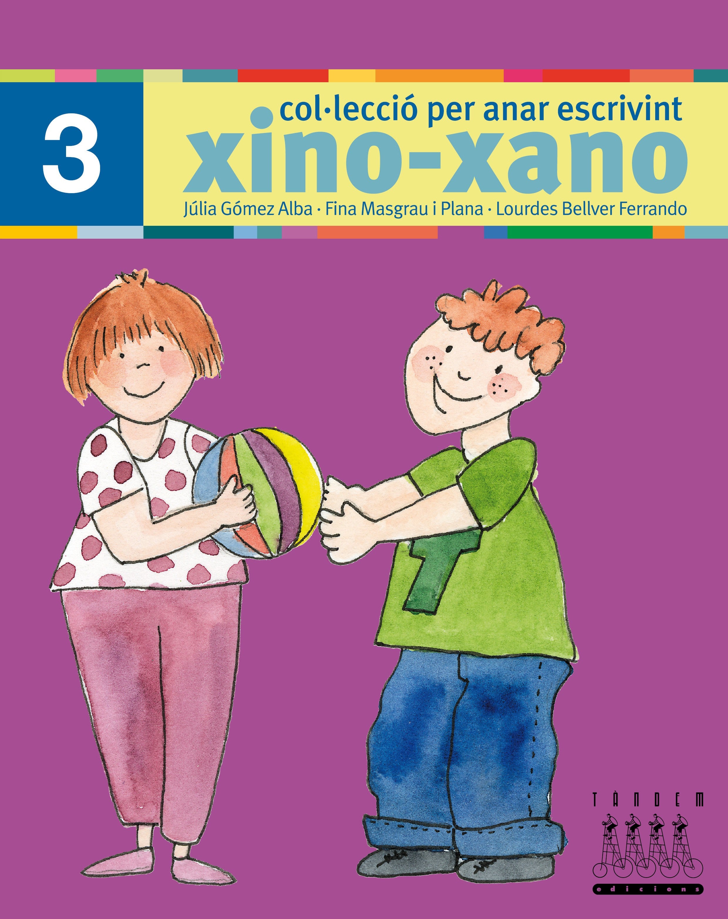 Xino-Xano 3 cat escriptura. Bellver Ferrando, Lourdes, Gomez Alba, Julia, Masgrau Plana, Fina (Tandem Edicions, S.L.) 9788481316988 Imagen principal del producto